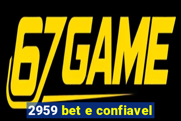 2959 bet e confiavel